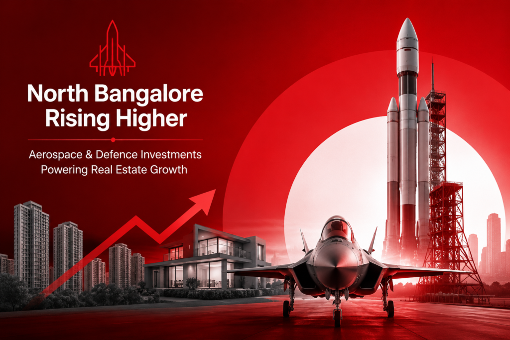 Aerospace & Defence Investments Are Accelerating in North Bangalore — What It Means for Homebuyers