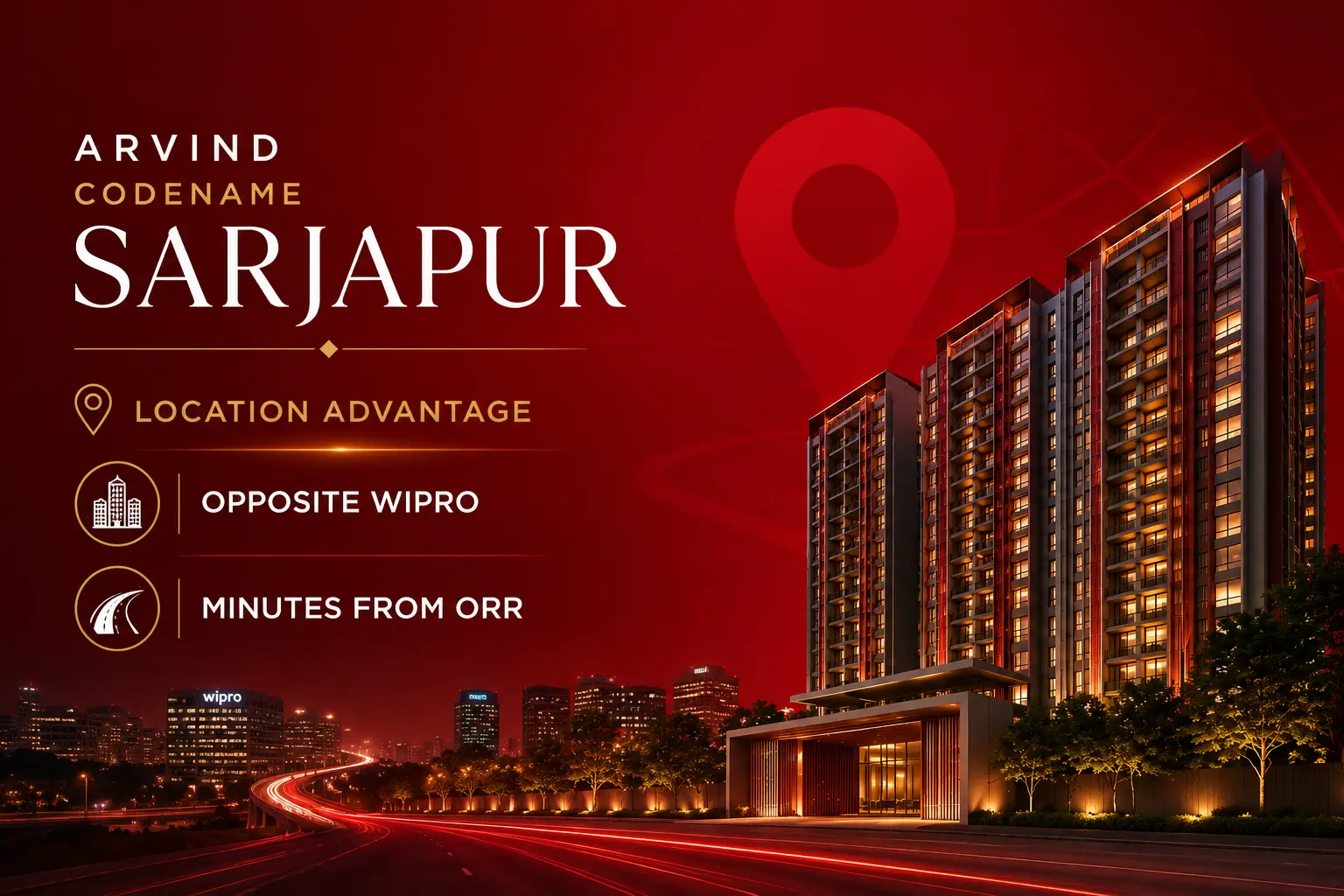 Arvind Codename Sarjapur Location Advantage Opposite Wipro & Minutes from ORR