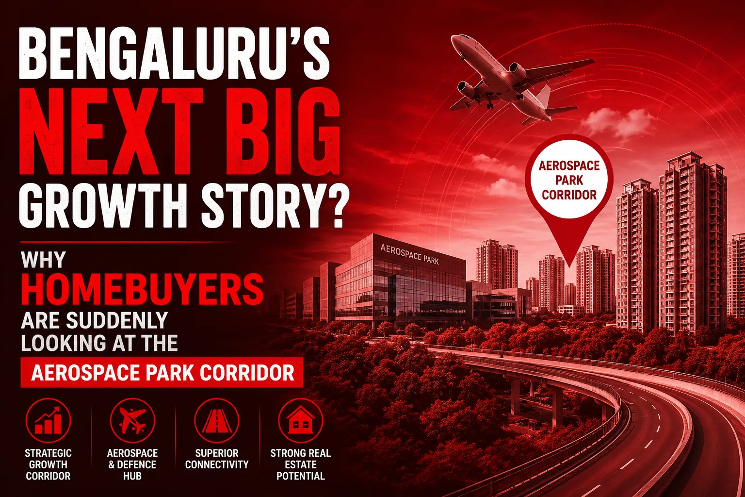 Bengaluru's Next Big Growth Story? Why Homebuyers Are Suddenly Looking at the Aerospace Park Corridor