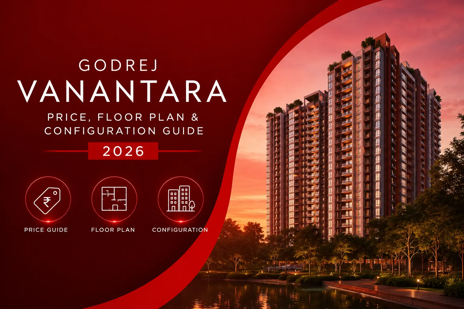 Godrej Vanantara Price, Floor Plan & Configuration Guide 2026