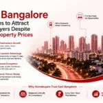 Why East Bangalore Continues to Attract Homebuyers Despite Rising Property Prices