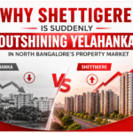 Why Shettigere Is Suddenly Outshining Yelahanka in North Bangalore’s Property Market