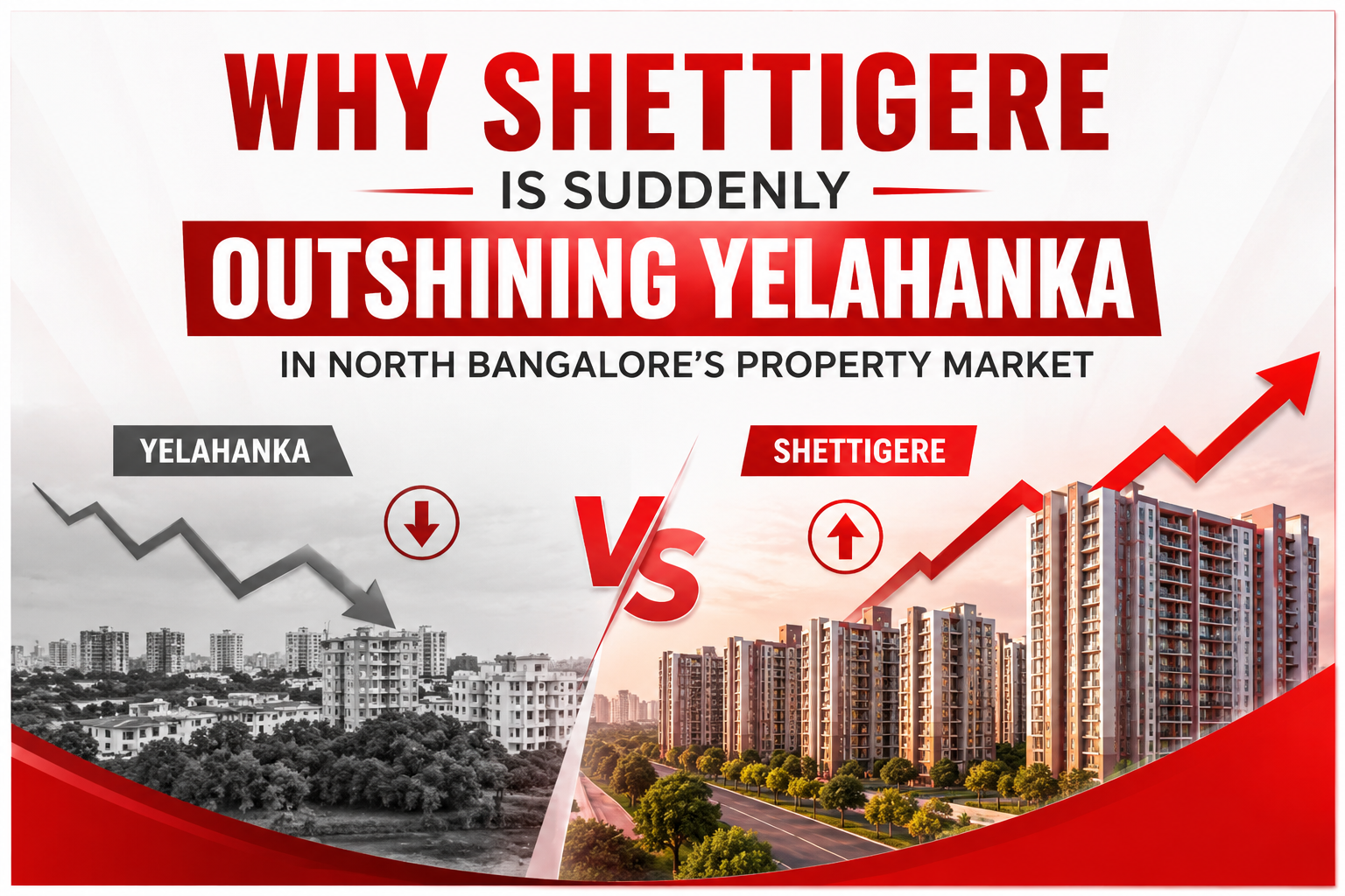 Why Shettigere Is Suddenly Outshining Yelahanka in North Bangalore’s Property Market
