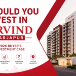 Should You Invest in Arvind Sarjapur? A 2026 Buyer’s Investment Case