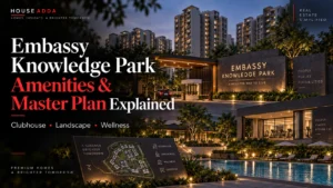 Embassy Knowledge Park amenities and master plan explained featured image