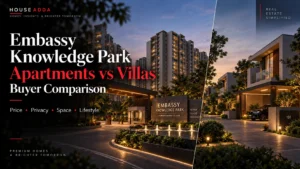 Embassy Knowledge Park apartments vs villas buyer comparison featured image