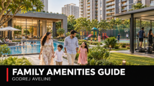 Godrej Aveline family amenities buyer guide
