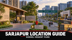 Godrej Regent Park Sarjapur location and connectivity guide