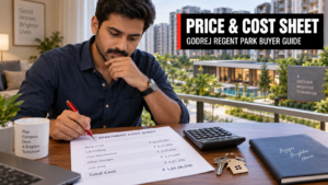 Godrej Regent Park price and cost sheet buyer guide