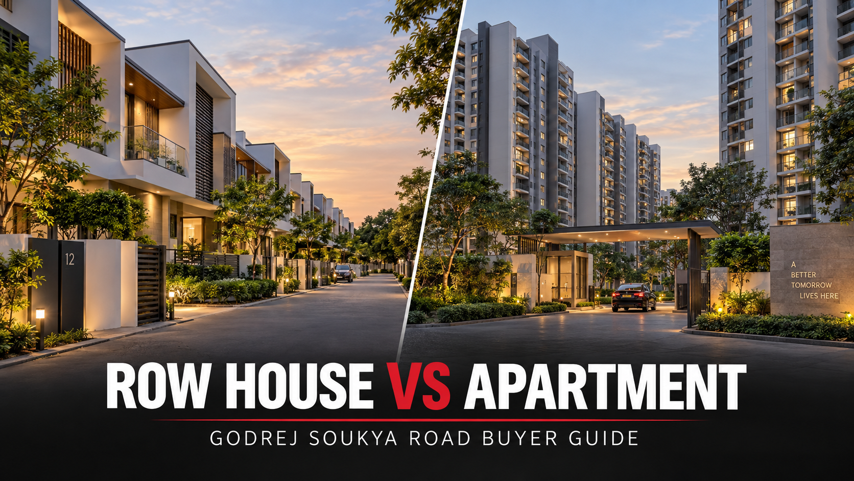 Godrej Soukya Road row house versus apartment buyer guide