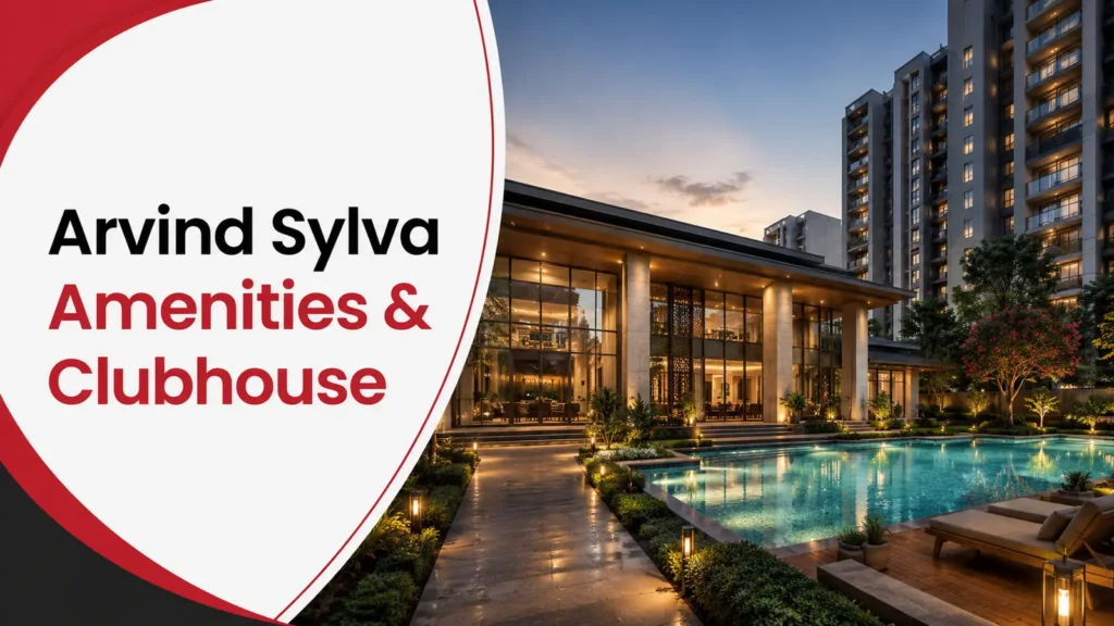 Arvind Sylva amenities and clubhouse lifestyle guide