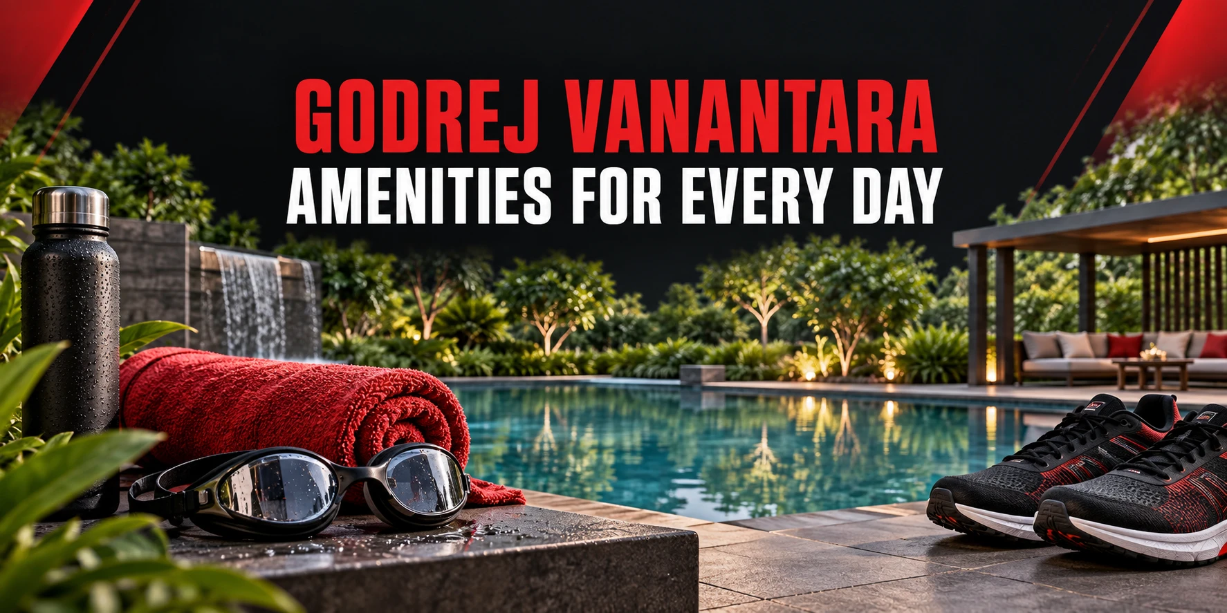 Godrej Vanantara amenities guide with swimming goggles, exercise towel and walking shoes beside a conceptual pool