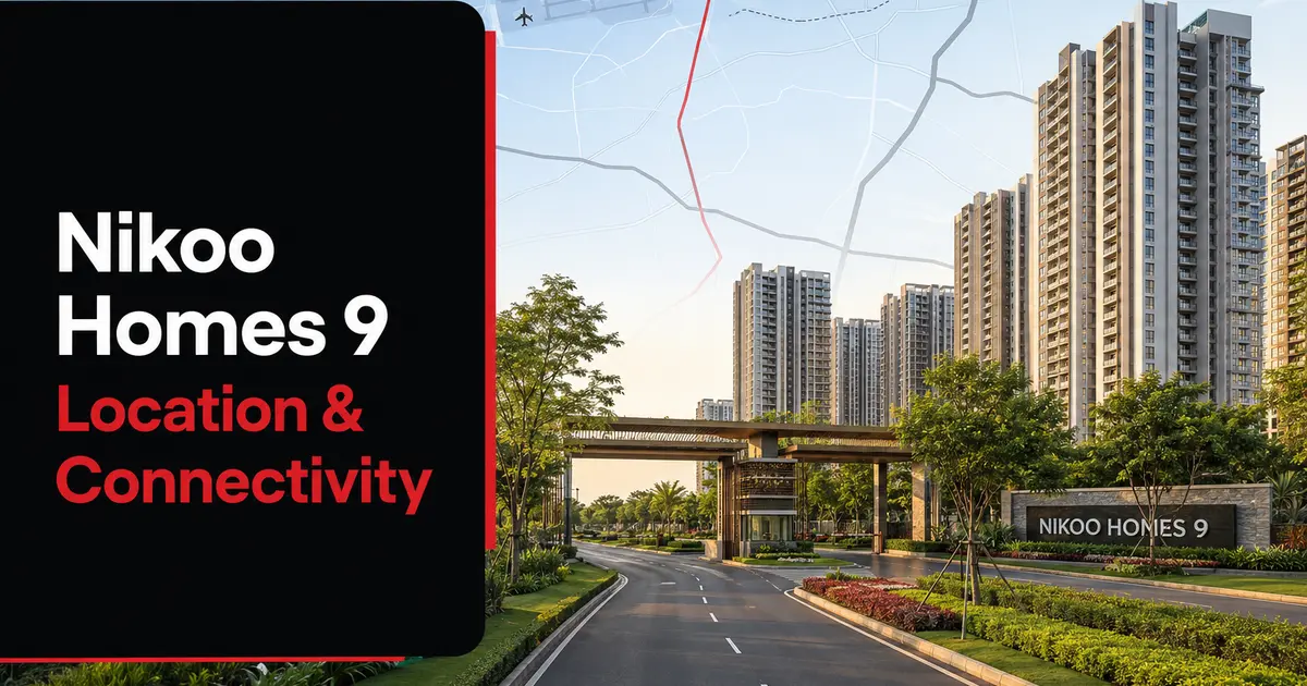 Nikoo Homes 9 Location and Connectivity: KIADB Buyer Guide