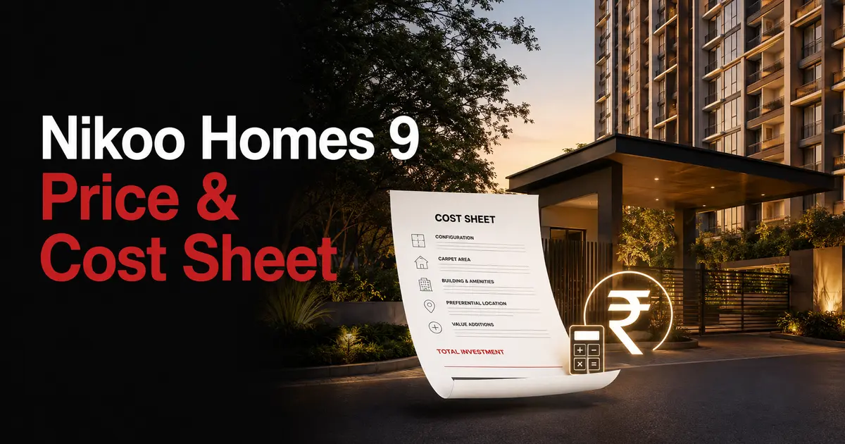 Nikoo Homes 9 Price and Cost Sheet: Complete Buyer Guide 2026
