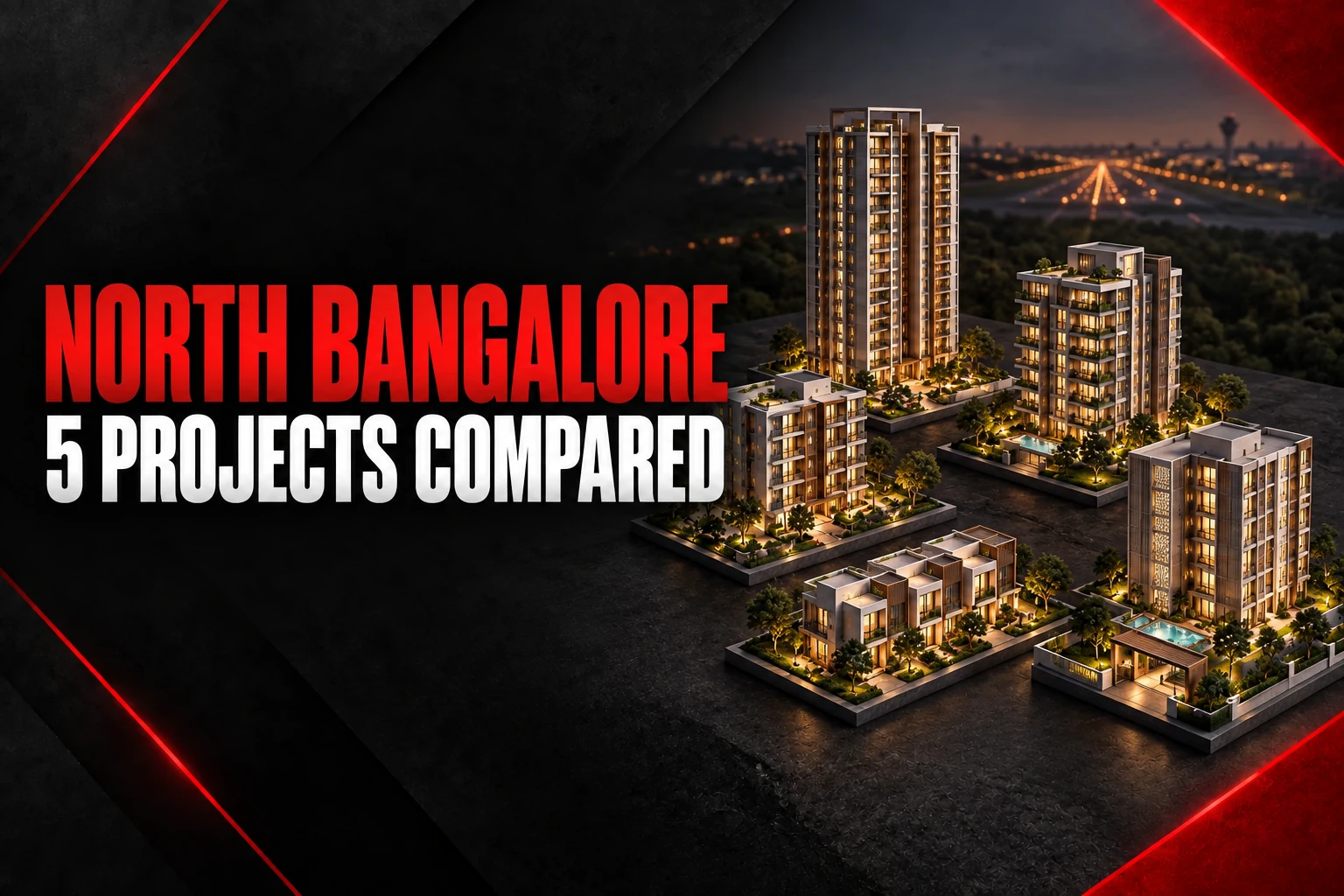 North Bangalore: 5 projects compared — conceptual red and black real estate editorial cover